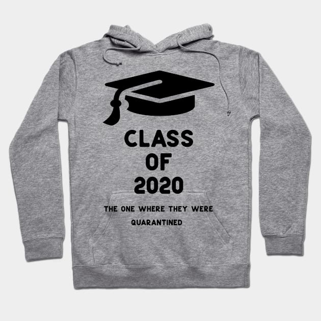 Class of 2020 The one where they were quarantined Hoodie by Hussein@Hussein